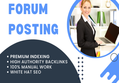 I will do 25 high quality forum postings