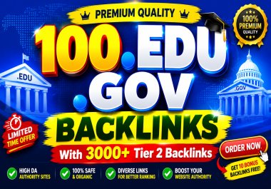 100. EDU &amp. GOV Backlinks with + 3000 Tier 2 Links for Powerful Manual & White Hat SEO