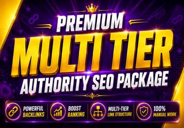 I Will Build a Premium Authority SEO Campaign with Multi Layer Link Building