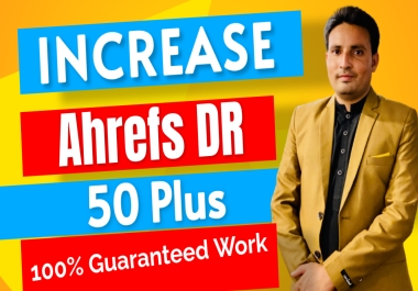 I will Increase Domain Rating Ahrefs DR 50 Plus Guaranteed