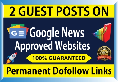 I Will SEO 2 Guest Posts And Guest Posting Dofollow Backlinks On High Quality Google News Websites