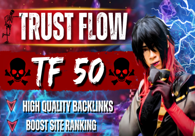 I will increase website trust flow TF 50 and citation flow CF 30 with high authority backlinks
