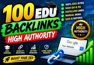 I will Create 100 EDU Backlinks High Authority DA/DR sites with Manual Work