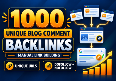 1000 Unique Blog Comment Backlinks Manual Link Building