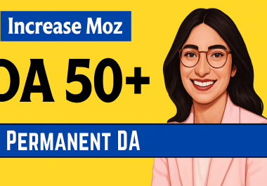 Increase MOZ DA 40+,  50 DA Not possible Currently with Guaranteed Permanent Domain Authority By MOZ