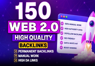 Get Powerful 150 Web 2.0 Backlinks to Enhance Your Website Authority
