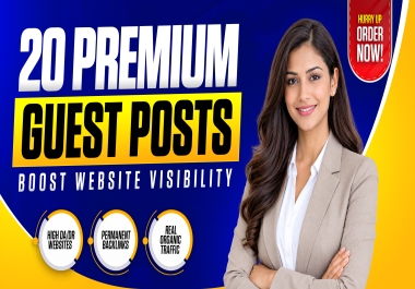 20 Premium Guest Posts on High DA DR Websites with Real Organic Traffic