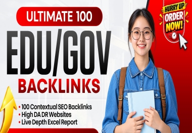 Ultimate 100 EDU GOV Links Plus 100 Contextual SEO Backlinks From High DA DR Websites