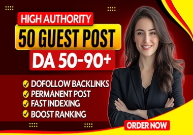 Get Premium 50 High DA DR Guest Post Backlinks for Powerful SEO Growth