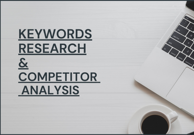 I will do Advance Keyword Research And Competitor Analysis