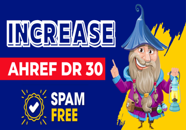Increase Ahref DR Domain Rating 30