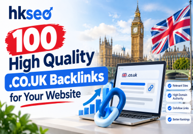 I Will Build 100 High Quality. CO. UK Backlinks for UK SEO & Google Rankings