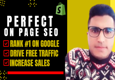 I will do a perfect shopify on page SEO specialist and expert for your store