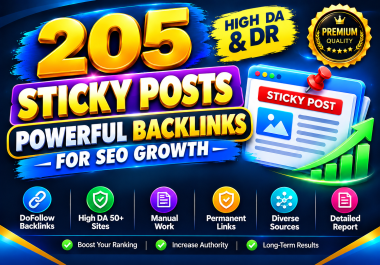 205 High DA & DR Sticky Posts - Powerful Backlinks for SEO Growth