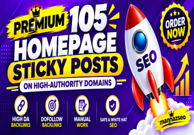 Premium 105 Homepage Sticky Posts on High-Authority Domains