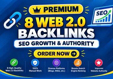 Premium 8 Web 2.0 Backlinks for SEO Growth & Authority