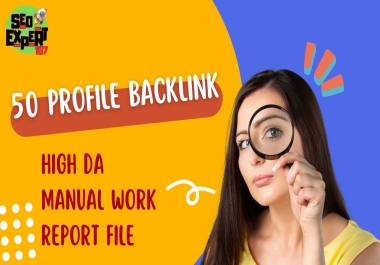 High Quality 50 Profile Backlink with HIGH Domain Authority
