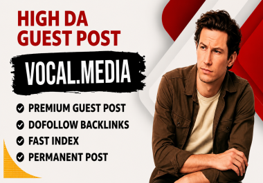 Write And Publish guest post on Vocal. Media Website DR 82