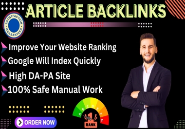 I Will Provide 100 High Quality SEO Optimized Article Backlinks for Top Google Rank