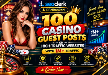 100 Casino Guest Posts on High-Traffic Websites - SEO Backlink Service