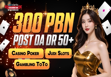 Premium 300 DA DR 50+ PBN Backlinks Casino Poker Judi slots Gambling UFABET Betting Websites