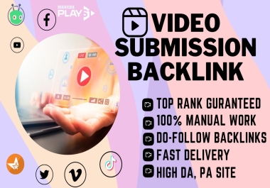 I will do 50 Video Submission on Pr9 sites,  100 manual