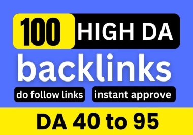 50 High Authority DA 40 to 95 Dofollow backlinks
