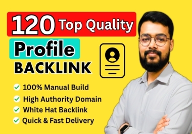 Top 120 High DA Manual Profile Creation Dofollow Backlink to Increase Website Authority