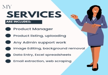 I will do data entry,  data listing and uploading work,  Admin support work