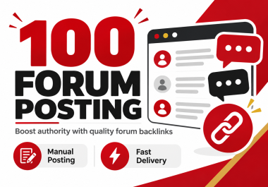 100 high DA Manual Forum Posting Backlinks