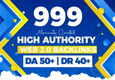 Discount limited 999 Manually Created High Authority Web 2.0 Backlinks - DA 50+ DR 40+