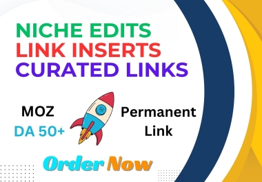 5 Curated Links,  Niche Edits,  Link Inserts Organic Traffic on DA50+,  DR40+ Dofollow SEO Backlinks