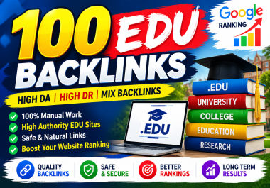 I Will Build 100 High Quality EDU Backlinks for SEO and Website Ranking