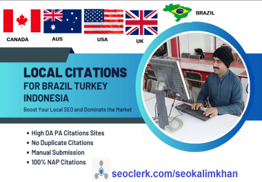 I will build 50 brazil,  canda,  aus,  usa, uk,  indonesia,  turkey,  and local citations for local SEO
