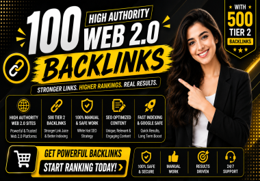 Get 100 Tier 1 + 500 Tier 2 Web 2.0 Manual Backlinks High DA SEO Links to Boost Google Ranking 2026