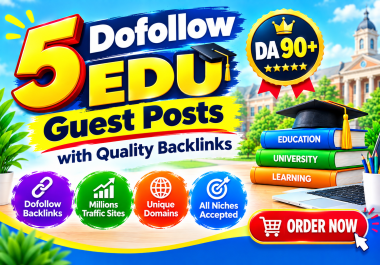 5 EDU Guest Posts with DA 90 Plus Dofollow Backlinks