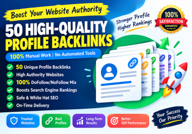 Boost Website Authority with Powerful 50 Profile Backlinks