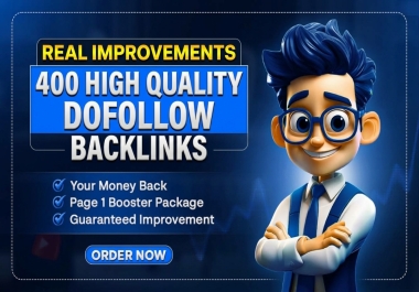 Real Improvements 400 High Quality Dofollow Backlinks Service