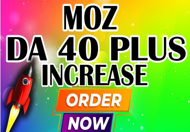 Increase MOZ DA 40 plus Guaranteed result