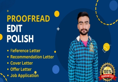 I will edit and proofread your recommendation or reference letter