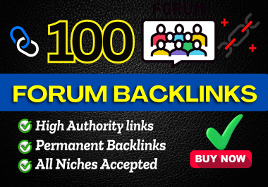 I will create 105 High-Quality Forum Posting Backlinks Authority Domain to Your Google Ranking.