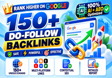 150+ Premium Do-Follow Backlinks from Unique Domains with AI and AEO Optimized SEO