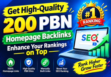 Get High-Quality 200 PBN Homepage Backlinks - Enhance Your Rankings on Top