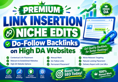 Premium Link Insertion Niche Edits - Do-Follow Backlink on High DA & High Traffic Website