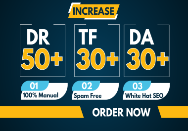 I will increase your website DR 50+TF30+DA30+