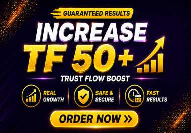 I will increase your majestic trust flow tf 50 plus