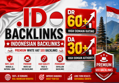 50 High Quality. id Indonesian DR 60+ and DA 30+ Backlinks
