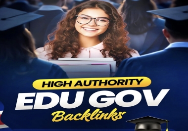 Get 100 Edu and Gov Backlinks For Relevance Authority & Visibility