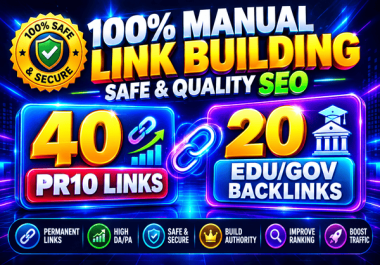 40 PR10 Links + 20 EDU/GOV Backlinks for Stronger SEO Authority Google Ranking