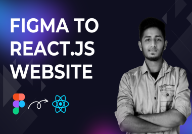 I will convert Figma to Responsive React. js website